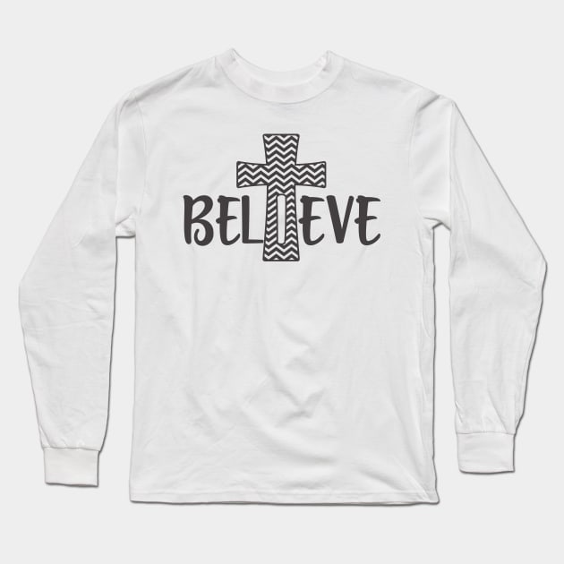 I Believe Christian Cross for Christian Believers Long Sleeve T-Shirt by ChristianLifeApparel